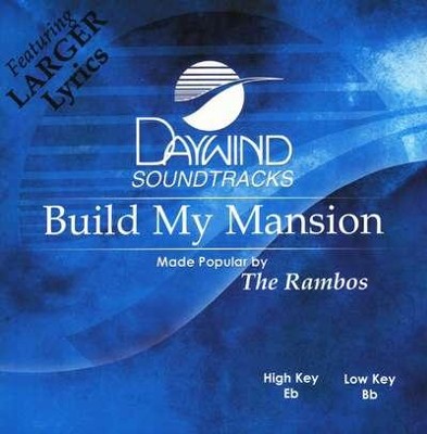 Build My Mansion, Accompaniment CD   -     By: The Rambos
