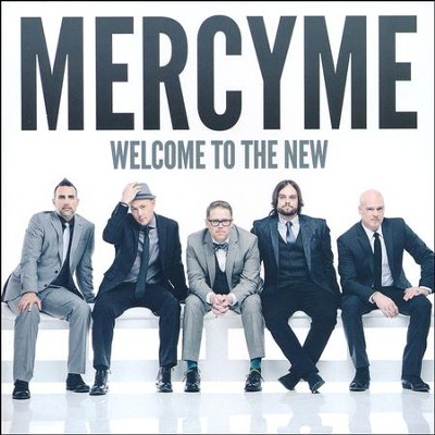 Welcome to the New, CD   -     By: MercyMe
