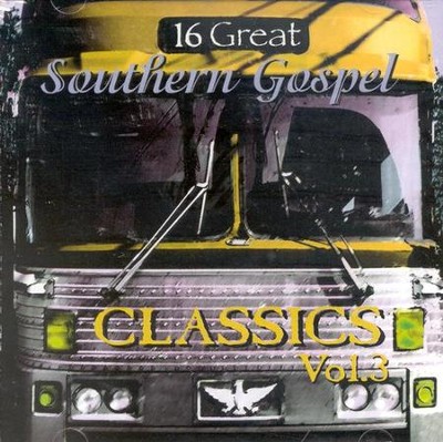 16 Great Southern Gospel Classics, Volume 3 CD   - 