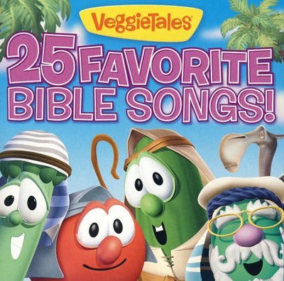 25 Favorite Bible Songs!   -     By: VeggieTales
