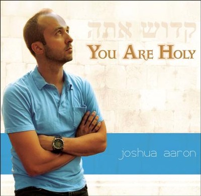 You Are Holy   -     By: Joshua Aaron
