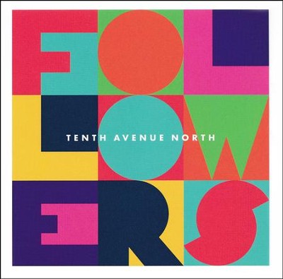 Followers   -     By: Tenth Avenue North
