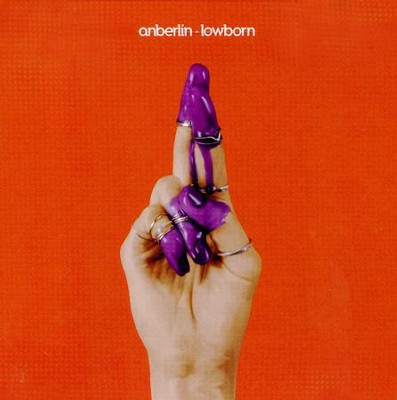 Lowborn   -     By: Anberlin
