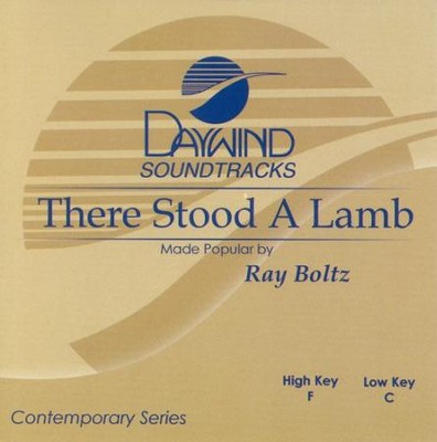 There Stood A Lamb, Accompaniment CD   -     By: Ray Boltz
