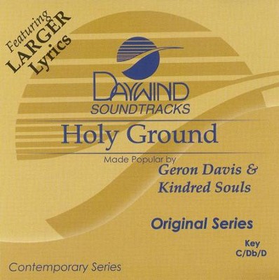 Holy Ground, Accompaniment CD   -     By: Geron Davis, Kindred Souls
