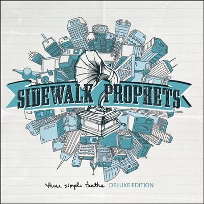 These Simple Truths, Deluxe Edition, CD   -     By: Sidewalk Prophets
