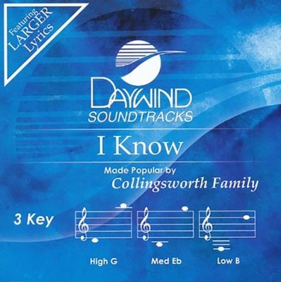 I Know, Accompaniment CD   -     By: The Collingsworth Family
