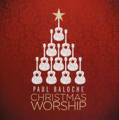 Christmas Worship   -     By: Paul Baloche
