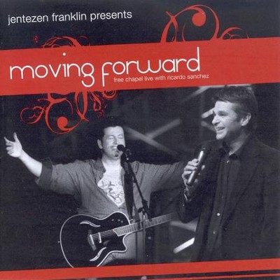 Jentezen Franklin Presents Moving Forward CD   -     By: Free Chapel
