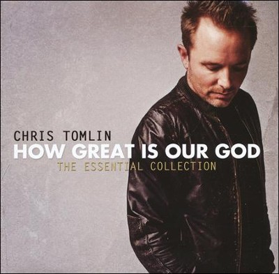 How Great Is Our God: The Essential Collection CD  -     By: Chris Tomlin
