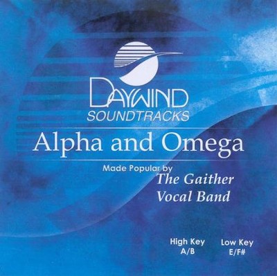 Alpha and Omega, Accompaniment CD   -     By: Gaither Vocal Band
