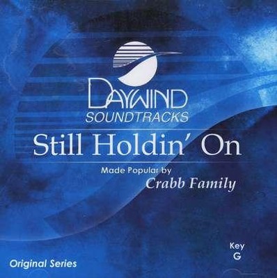 Still Holdin' On, Accompaniment CD   -     By: The Crabb Family

