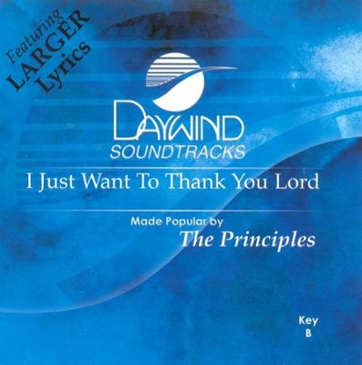 I Just Want To Thank You Lord, Accompaniment CD   -     By: The Principles
