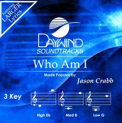 Who Am I, Accompaniment CD    -     By: Jason Crabb
