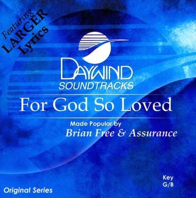 For God so Loved, Accompaniment CD   -     By: Brian Free & Assurance
