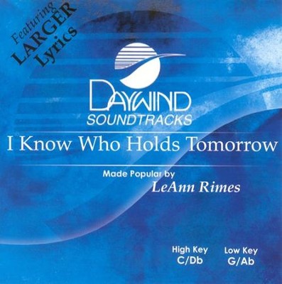 I Know Who Holds Tomorrow, Accompaniment CD   -     By: LeAnn Rimes
