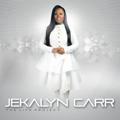 The Life Project   -     By: Jekalyn Carr
