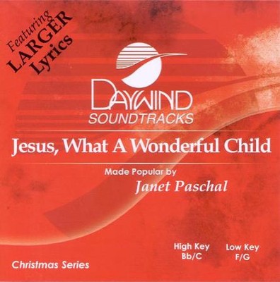 Jesus, What a Wonderful Child, Accompaniment CD   -     By: Janet Paschal
