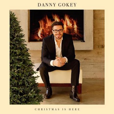 Christmas Is Here   -     By: Danny Gokey
