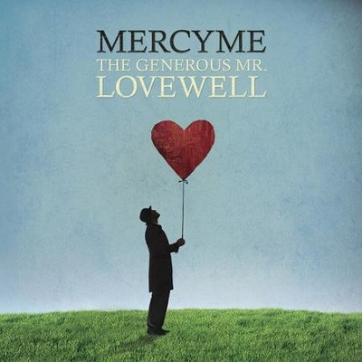 The Generous Mr. Lovewell CD   -     By: MercyMe
