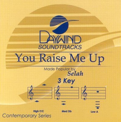 You Raise Me Up, Accompaniment CD   -     By: Selah
