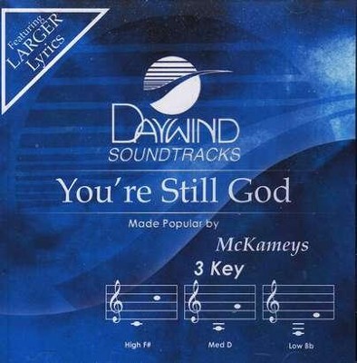 You're Still God, Accompaniment CD   -     By: The McKameys
