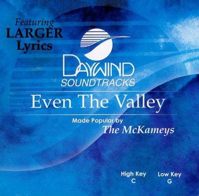 Even the Valley, Accompaniment CD   -     By: The McKameys
