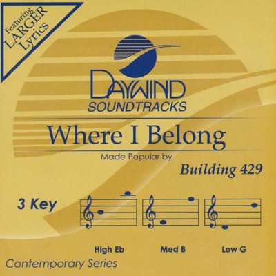 Where I Belong Accompaniment, CD  -     By: Building 429
