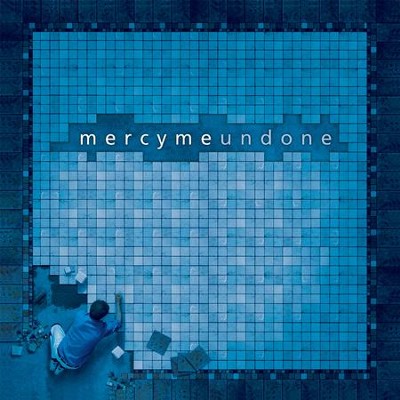 Undone CD   -     By: MercyMe
