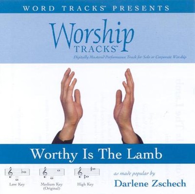 Worthy is the Lamb, Accompaniment CD   -     By: Darlene Zschech
