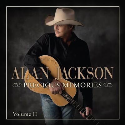 Precious Memories, Volume 2   -     By: Alan Jackson
