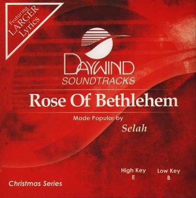 Rose of Bethlehem, Accompaniment CD   -     By: Selah
