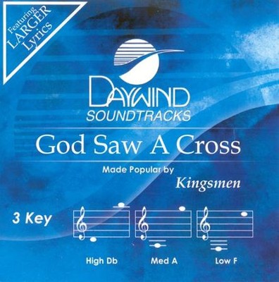 God Saw a Cross, Accompaniment CD   -     By: The Kingsmen
