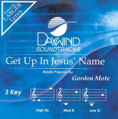 Get Up In Jesus' Name, Accompaniment CD   -     By: Gordon Mote
