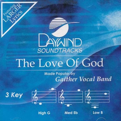 The Love Of God, Accompaniment CD   -     By: Gaither Vocal Band
