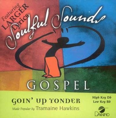 Goin' Up Yonder, Accompaniment CD   -     By: Tramaine Hawkins
