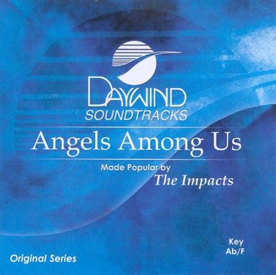 Angels Among Us, Accompaniment CD   -     By: Impacts

