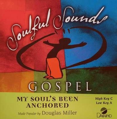 My Soul's Been Anchored, Accompaniment CD   -     By: Douglas Miller
