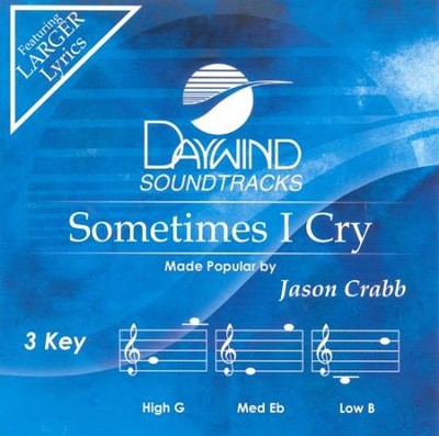 Sometimes I Cry, Accompaniment CD   -     By: Jason Crabb
