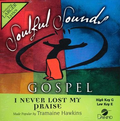 I Never Lost My Praise   -     By: Tramaine Hawkins
