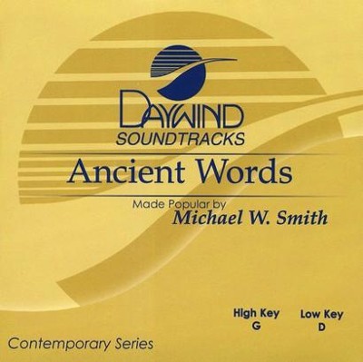 Ancient Words, Accompaniment CD   -     By: Michael W. Smith
