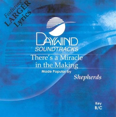 There's A Miracle In The Making, Accompaniment CD   -     By: The Shepherds
