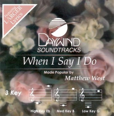 When I Say I Do, Accompaniment CD   -     By: Matthew West
