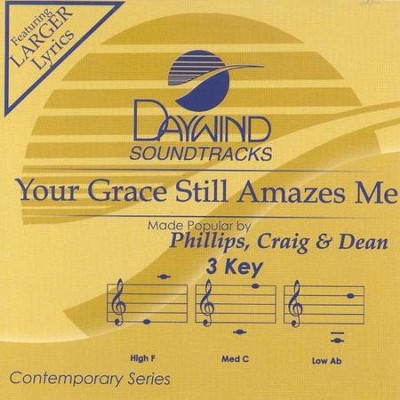 Your Grace Still Amazes Me, Accompaniment CD   -     By: Phillips Craig & Dean
