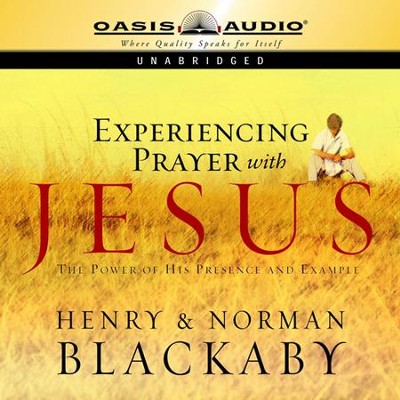 Experiencing Prayer with Jesus - Unabridged Audiobook  [Download] -     By: Henry T. Blackaby, Norman Blackaby
