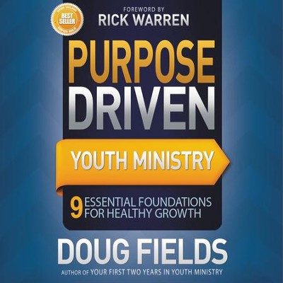 Purpose Driven Youth Ministry: 9 Essential Foundations for Healthy Growth - Unabridged Audiobook  [Download] -     By: Doug Fields
