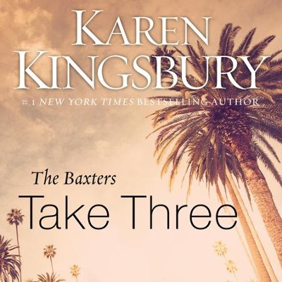 Take Three Audiobook  [Download] -     By: Karen Kingsbury
