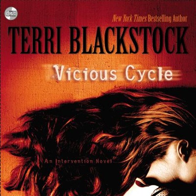 Vicious Cycle: An Intervention Novel Audiobook  [Download] -     By: Terri Blackstock
