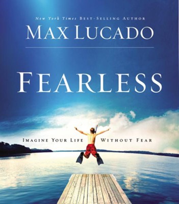 Fearless  [Download] -     By: Max Lucado
