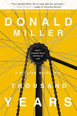 A Million Miles in a Thousand Years  [Download] -     By: Donald Miller
